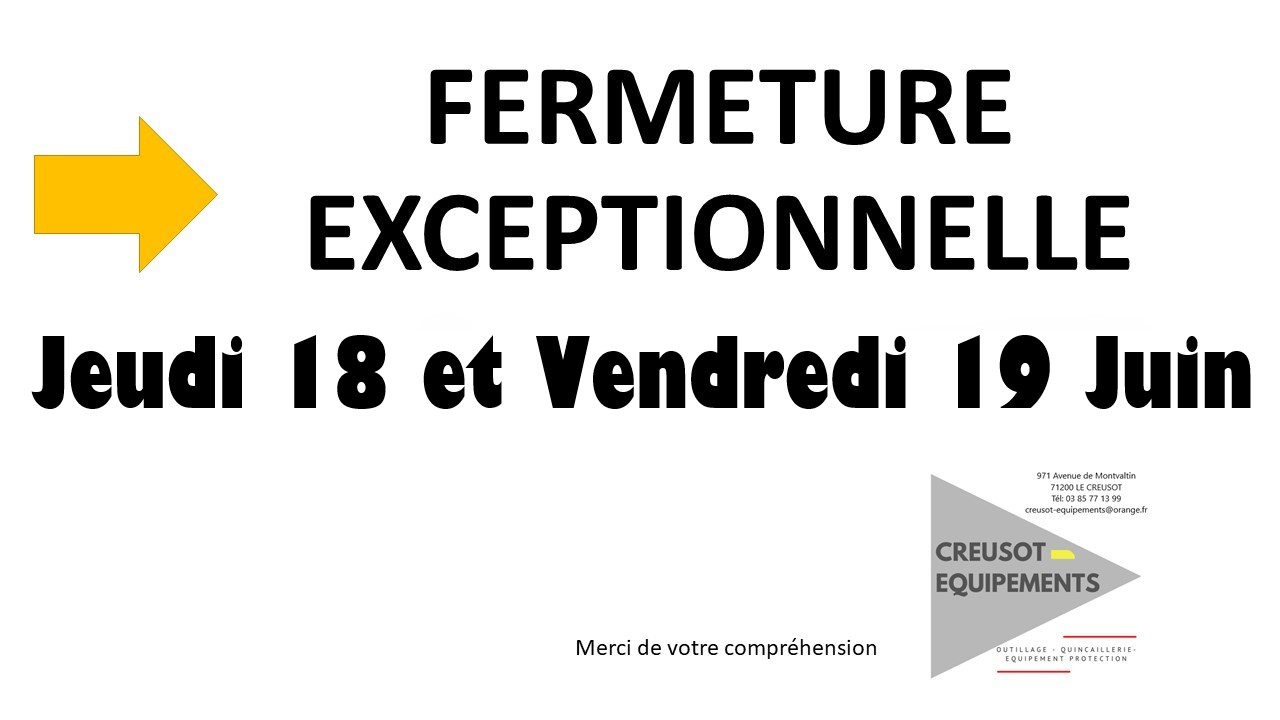 FERMETURE EXCEPTIONNELLE