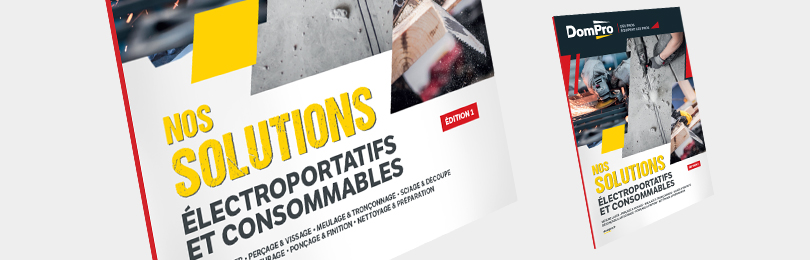 Nos solutions électroportatifs et consommables